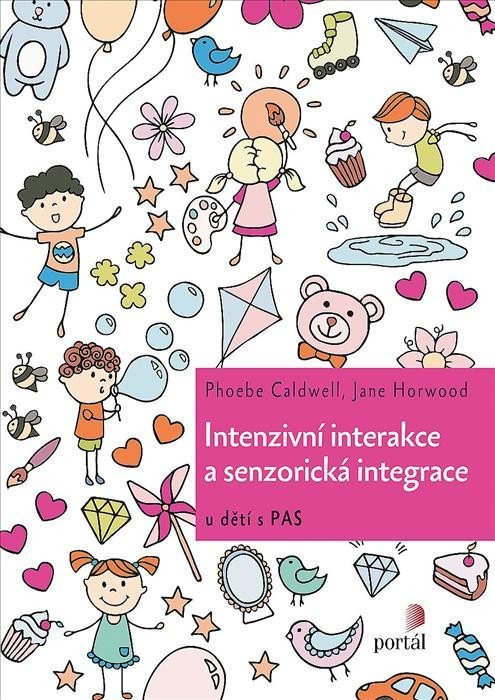 Levně Intenzivní interakce a senzorická integrace u dětí s PAS - Phoebe Caldwell