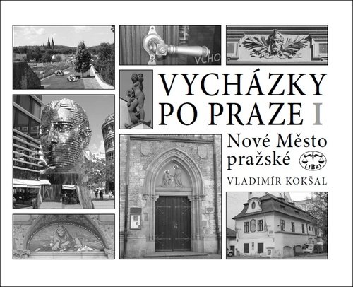 Vycházky po Praze I - Nové Město pražské - Vladimír Kokšal