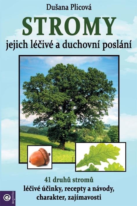 Levně Stromy - jejich léčivé a duchovní poslání - Dušana Plicová