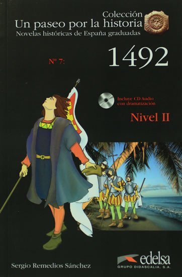 Levně Un paseo por la historia 2: 1492 + CD - Sergio Remedios Sanchez