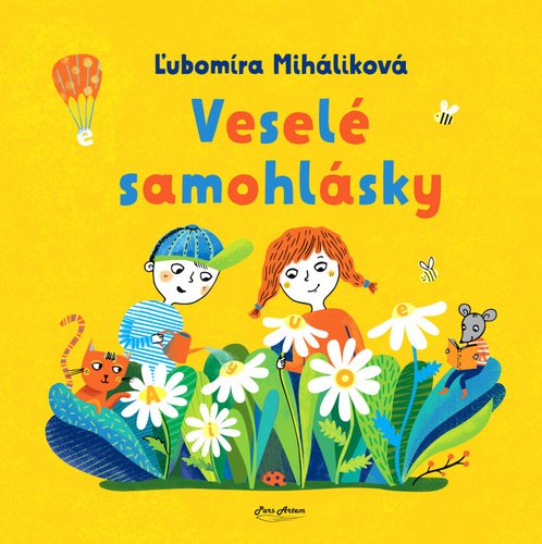 Levně Veselé samohlásky - Ľubomíra Miháliková; Katarína Ilkovičová