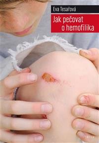 Levně Jak pečovat o hemofilika - Eva Tesařová