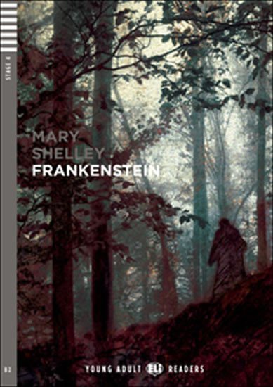 Levně Young Adult ELI Readers 4/B2: Frankenstein+CD - Mary Wollstonecraft Shelley