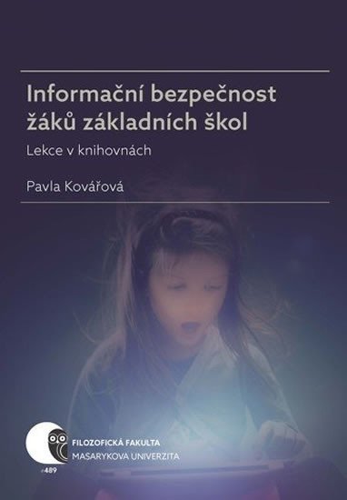 Levně Informační bezpečnost žáků základních škol - Lekce v knihovnách - Pavla Kovářová