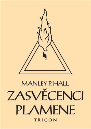 Levně Zasvěcenci Plamene - Manly Palmer Hall
