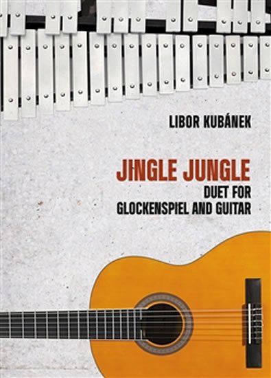 Levně Jingle Jungle - Duet for Glockenspiel and Guitar - Libor Kubánek