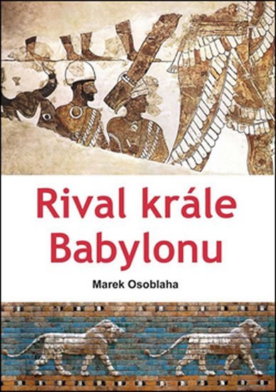 Levně Rival krále Babylonu - Marek Osoblaha