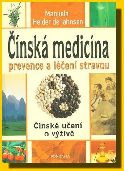 Čínská medicína prevence a léčení stravou - de Manuela Heider Jahnsen