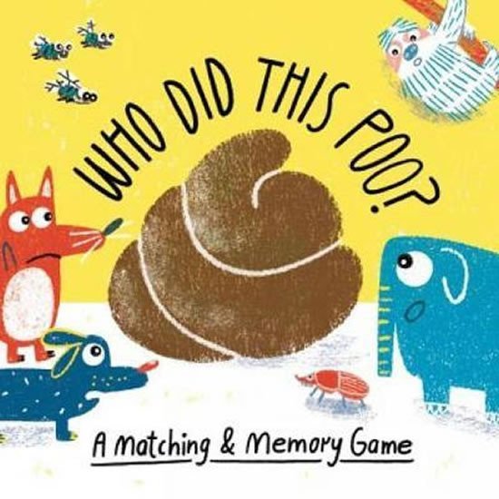 Who Did This Poo? : A Matching & Memory Game - Aidan Onn