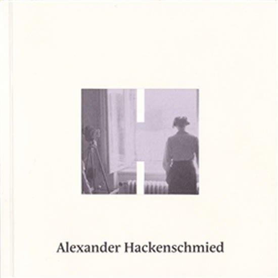 Levně Alexander Hackenschmied - (Bez)účelná procházka - Michael Omasta