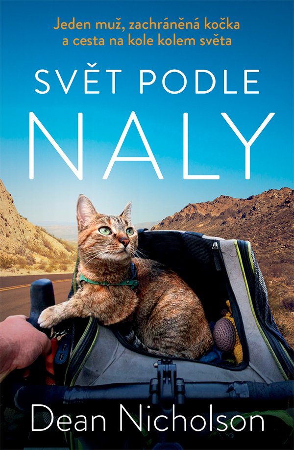 Levně Svět podle Naly - Jeden muž, zachráněná kočka a cesta na kole kolem světa - Dean Nicholson