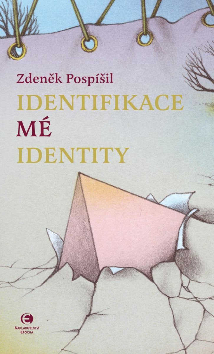 Levně Identifikace mé identity - Zdeněk Pospíšil