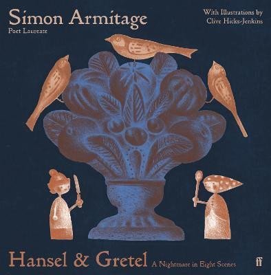 Levně Hansel &amp; Gretel: A Nightmare in Eight Scenes - Simon Armitage