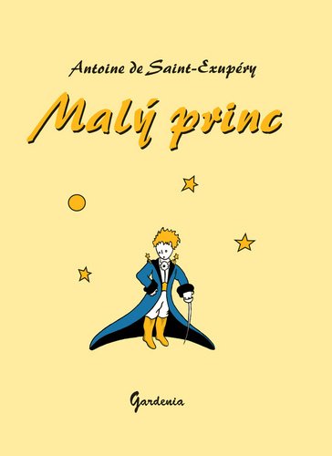 Malý princ - Antoine De Saint - Exupéry