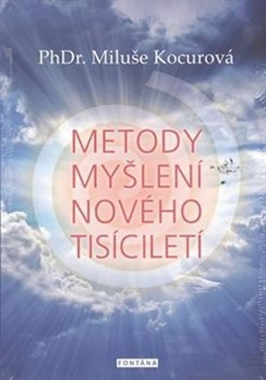 Levně Metody myšlení nového tisíciletí - Miluše Kocurová