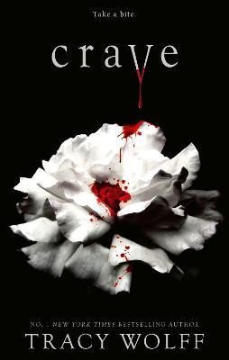 Crave: Meet your new epic vampire romance addiction! - Tracy Wolffová