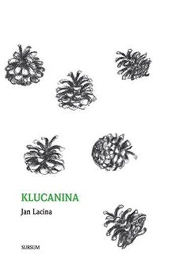 Levně Klucanina - Jan Lacina