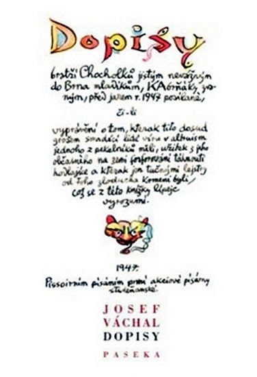 Dopisy bratří Chocholků jistým nevážným do Brna mladíkům Kabrňáky zvaným, před jarem 1947 posílané - Josef Váchal