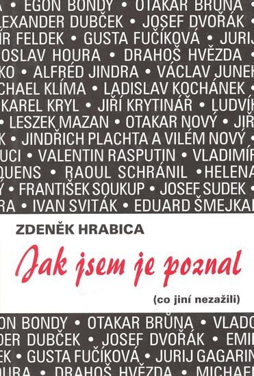Levně Jak jsem je poznal (co jiní nezažili) - Zdeněk Hrabica