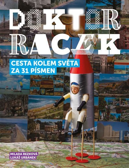 Doktor Racek — Cesta kolem světa za 31 písmen - Jakub Kaše