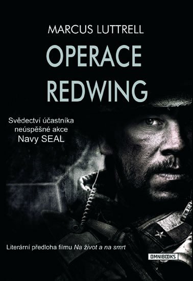 Levně Operace Redwing - Svědectví účastníka neúspěšné bojové akce Navy SEAL - Marcus Luttrell