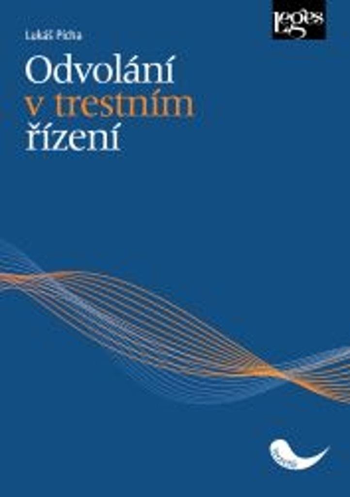 Levně Odvolání v trestním řízení - Lukáš Pícha