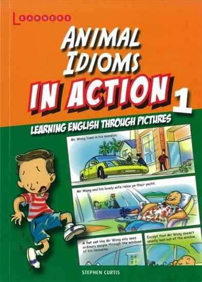 Levně Animal Idioms in Action 1: Learning English through pictures - Stephen Curtis