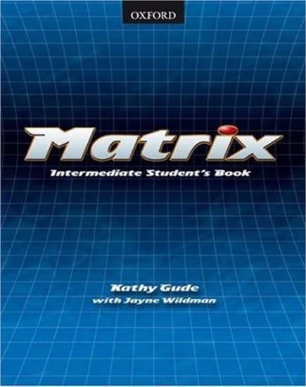 Matrix Intermediate Student´s Book - Kathy Gude