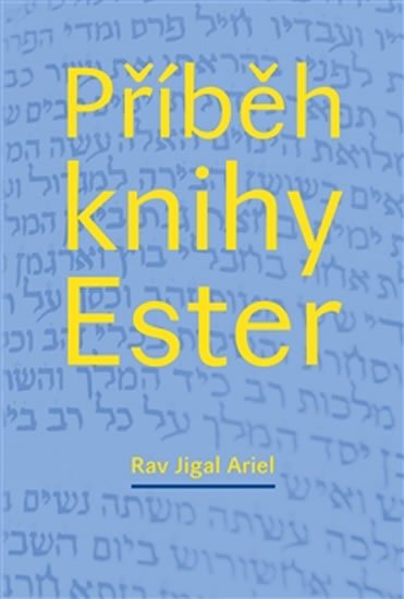 Levně Příběh knihy Ester - Rav Jigal Ariel