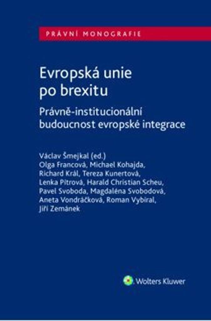 Evropská unie po brexitu - Právně-institucionální budoucnost evropské integrace - Václav Šmejkal