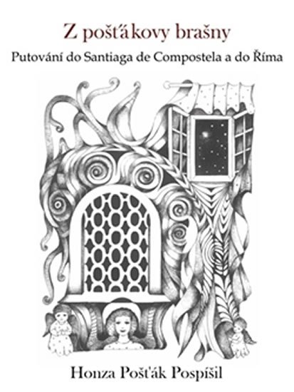 Levně Z pošťákovy brašny - Putování do Santiaga de Compostela a do Říma - Honza Pošťák Pospíšil