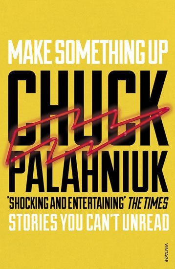 Levně Make Something Up - Chuck Palahniuk