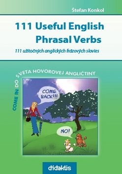 Levně 111 Useful English Phrasal Verbs - Štefan Konkol