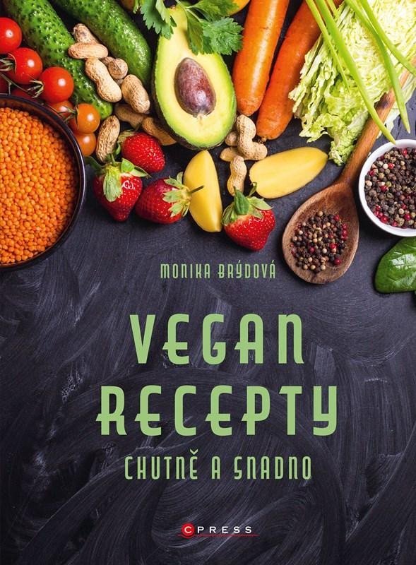 Levně Vegan recepty chutně a snadno - Monika Brýdová