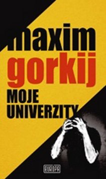 Levně Moje univerzity - Maxim Gorkij