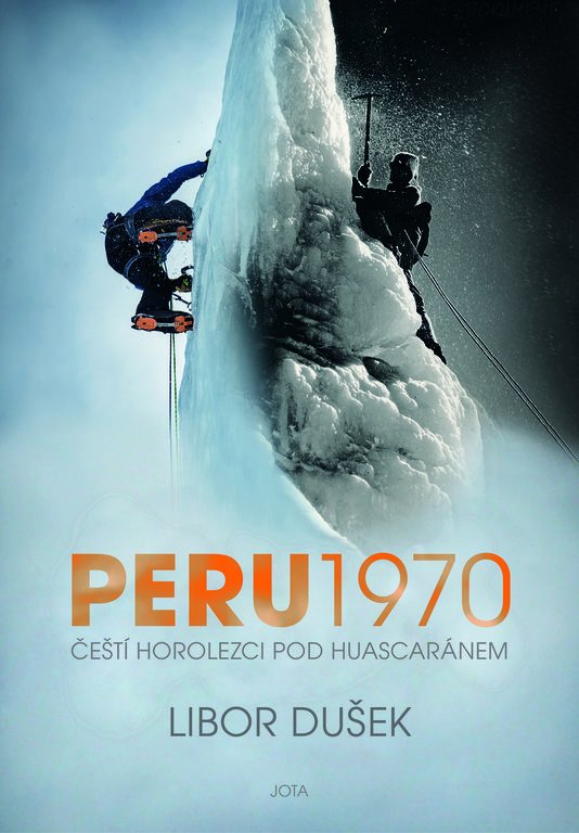 Levně Peru 1970 - Čeští horolezci pod Huascaránem - Libor Dušek
