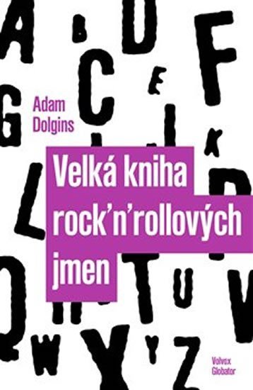 Velká kniha rock´n´rollových jmen - Adam Dolgins