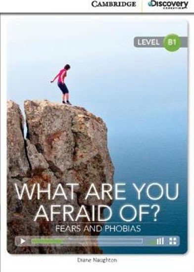 Levně What are you Afraid of? Fears and Phobias Intermediate Book with Online Access - Naughton, Diane