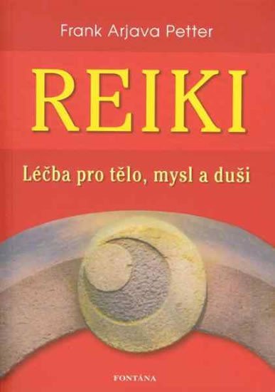 Levně Reiki - Léčba pro tělo, mysl a duši - Frank Arjava Petter
