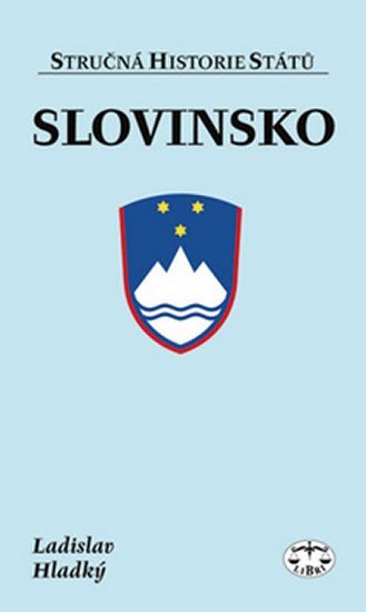 Levně Slovinsko - Stručná historie států - Ladislav Hladký