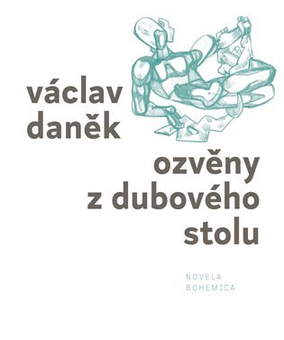 Levně Ozvěny z dubového stolu - Václav Daněk