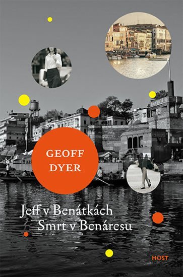 Levně Jeff v Benátkách, Smrt v Benáresu - Geoff Dyer
