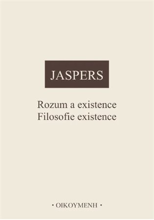 Levně Rozum a existence / Filosofie existence - Karl Jaspers