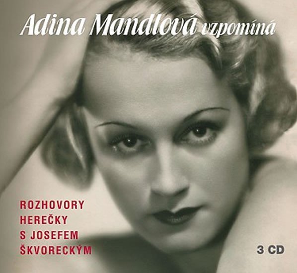 Levně Adina Mandlová vzpomíná - 3CD - Josef Škvorecký