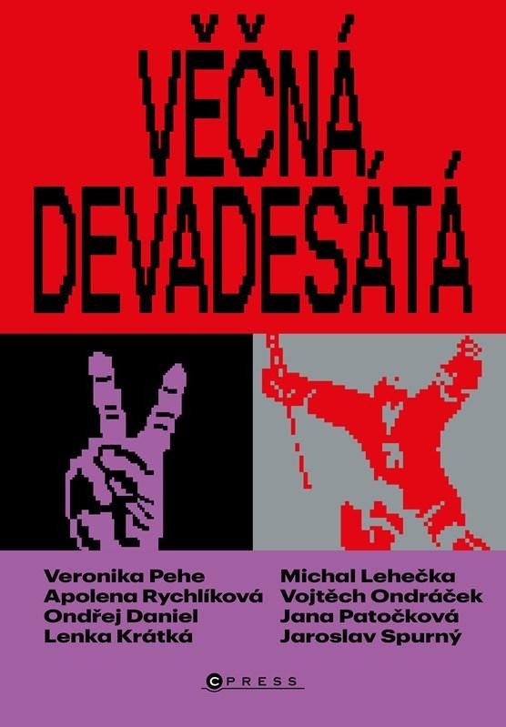 Levně Věčná devadesátá - Proměny české společnosti po roce 1989 - kolektiv autorů