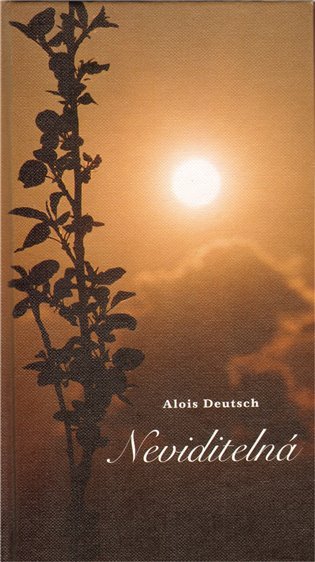 Levně Neviditelná - Alois Deutsch