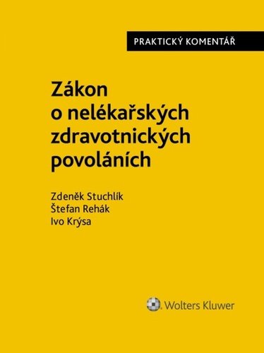 Levně Zákon o nelékařských zdravotnických povoláních Praktický komentář - Zdeněk Stuchlík