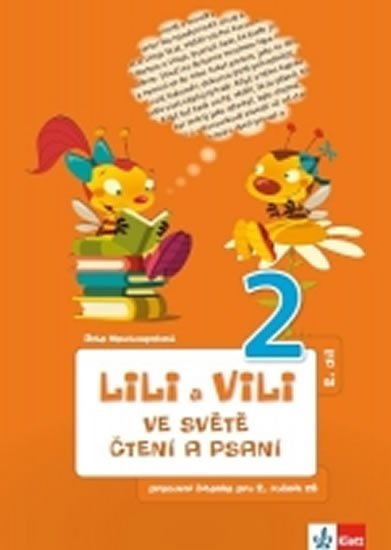 Lili a Vili 2 - Ve světě čtení a psaní - PS 2 - Dita Nastoupilová