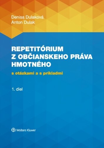 Repetitórium z občianskeho práva hmotného - Denisa Dulaková; Anton Dulak