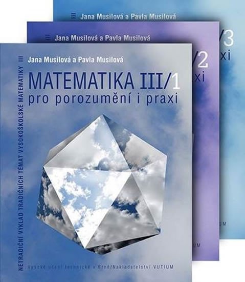 Matematika pro porozumění a praxi III - Komplet (1.+2. + 3. díl) - Jana Musilová